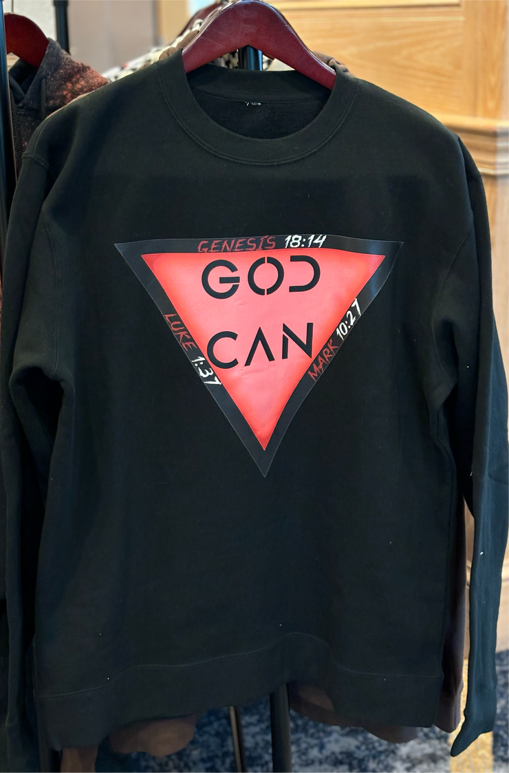 GOD CAN Fleece Sweatshirt